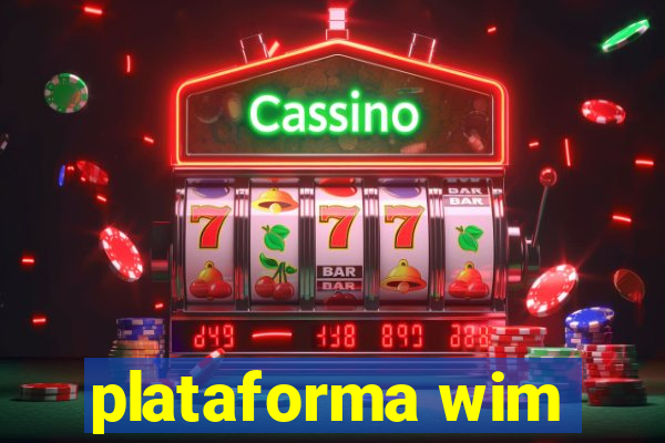 plataforma wim